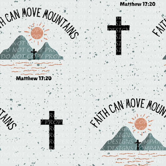 Faith Can Move Mountains